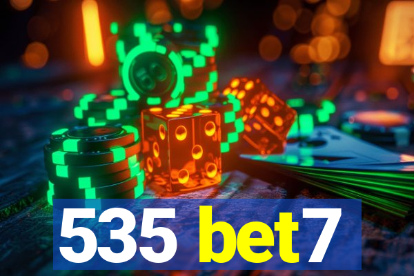 535 bet7