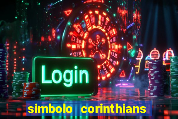 simbolo corinthians copiar e colar