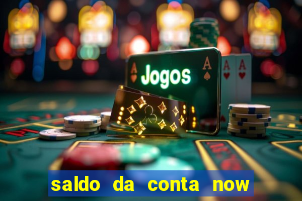 saldo da conta now big win