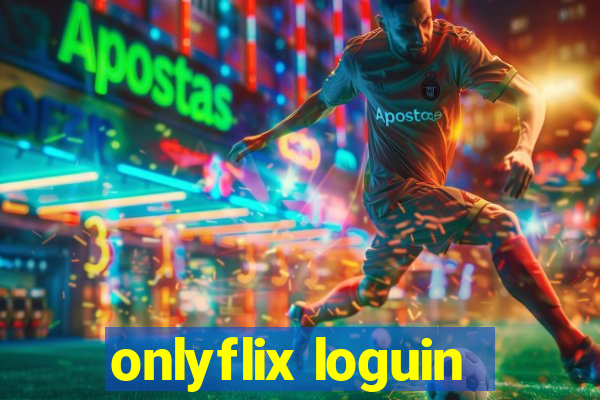 onlyflix loguin