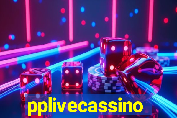 pplivecassino