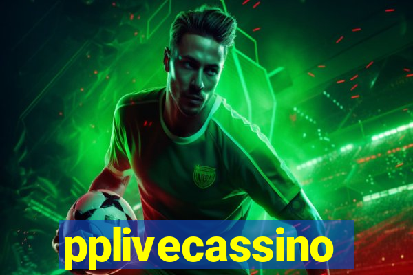 pplivecassino