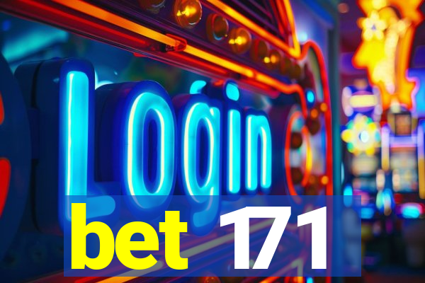 bet 171