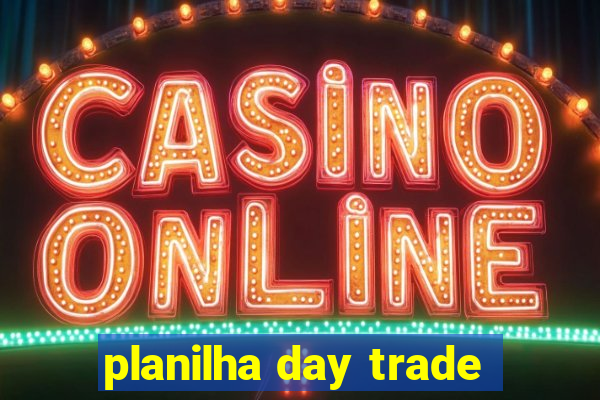 planilha day trade