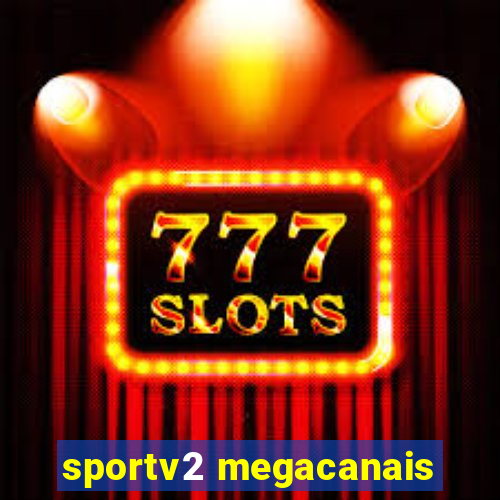 sportv2 megacanais