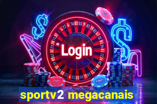 sportv2 megacanais