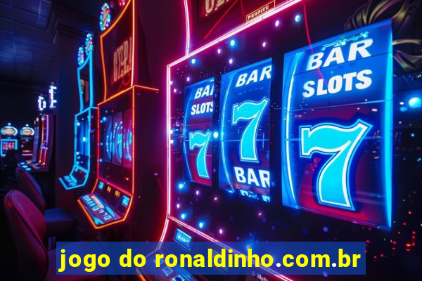 jogo do ronaldinho.com.br