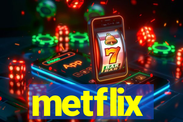 metflix