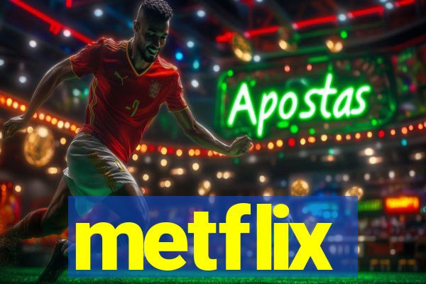 metflix