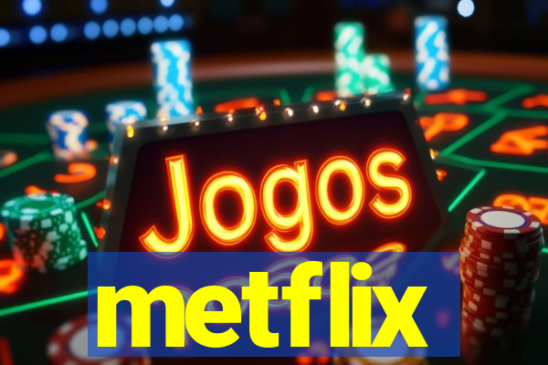 metflix