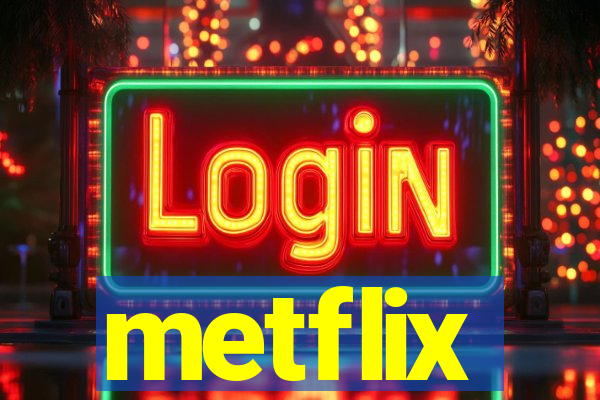 metflix