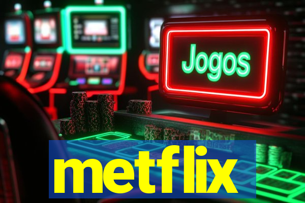 metflix