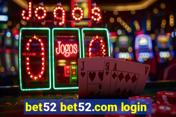 bet52 bet52.com login