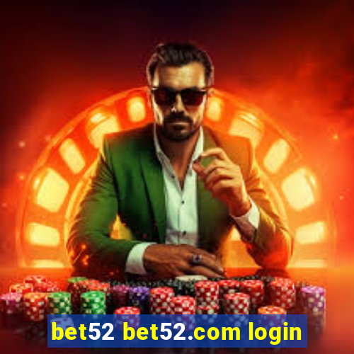 bet52 bet52.com login