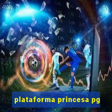 plataforma princesa pg