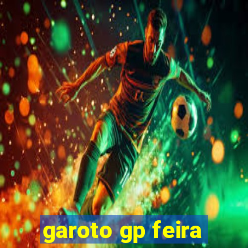 garoto gp feira