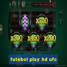 futebol play hd ufc