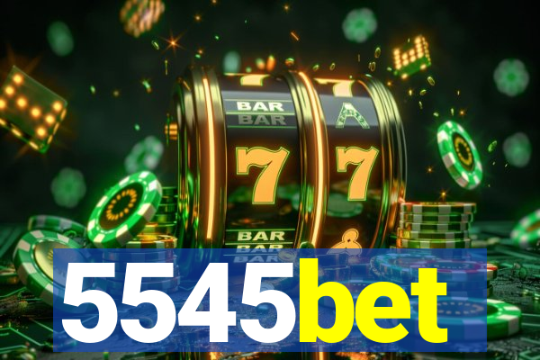 5545bet