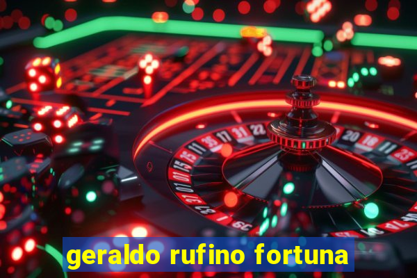 geraldo rufino fortuna