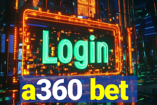 a360 bet