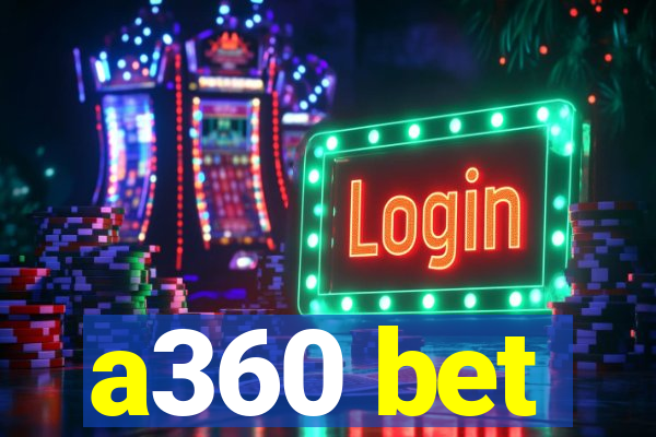 a360 bet