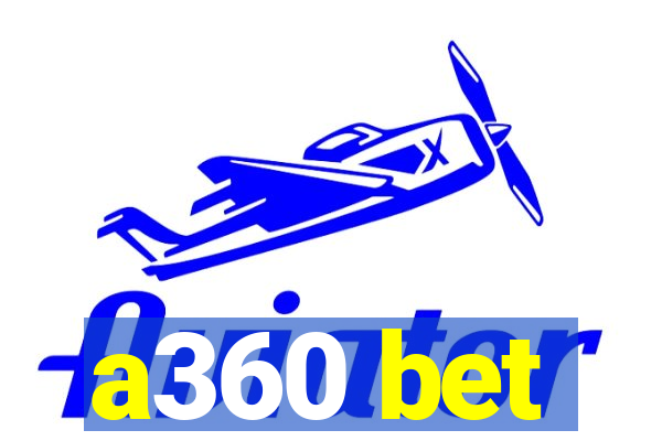 a360 bet