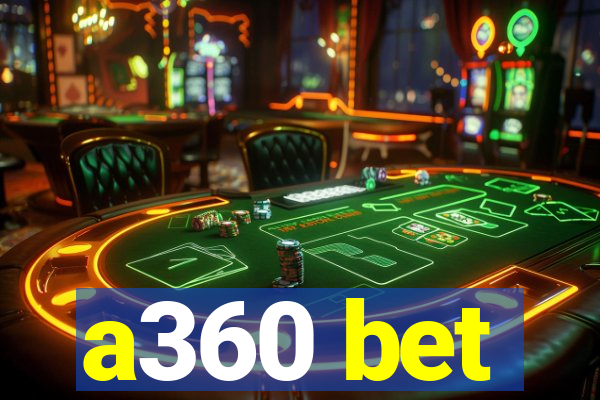 a360 bet