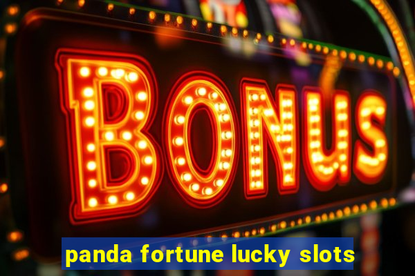 panda fortune lucky slots