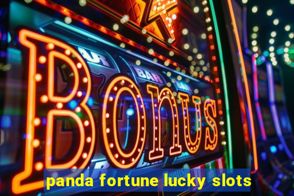 panda fortune lucky slots