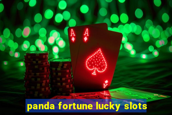 panda fortune lucky slots