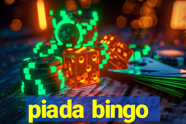 piada bingo