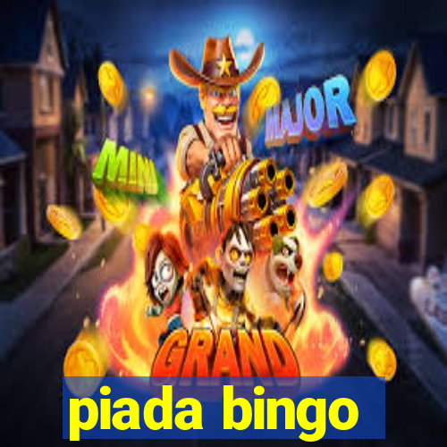 piada bingo