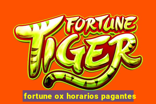 fortune ox horarios pagantes