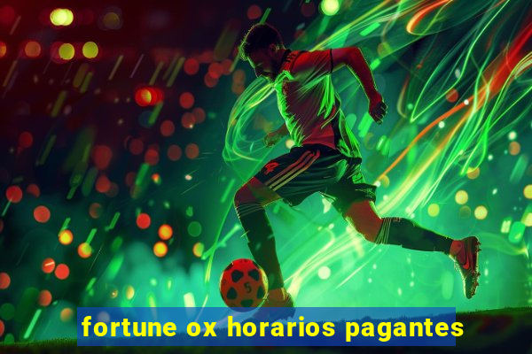 fortune ox horarios pagantes