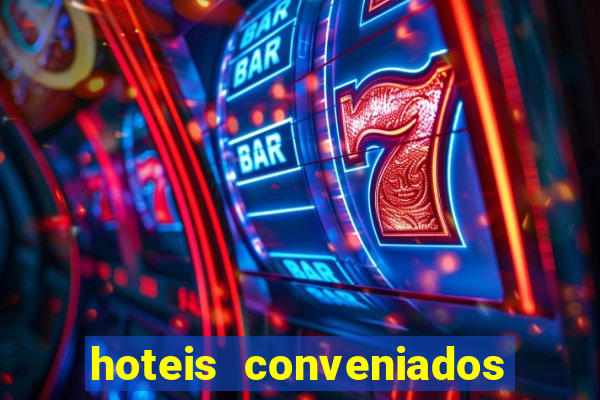 hoteis conveniados bancorbras bahia