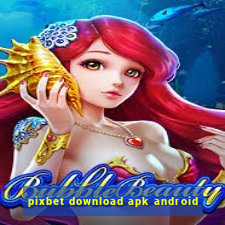 pixbet download apk android