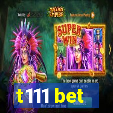 t111 bet