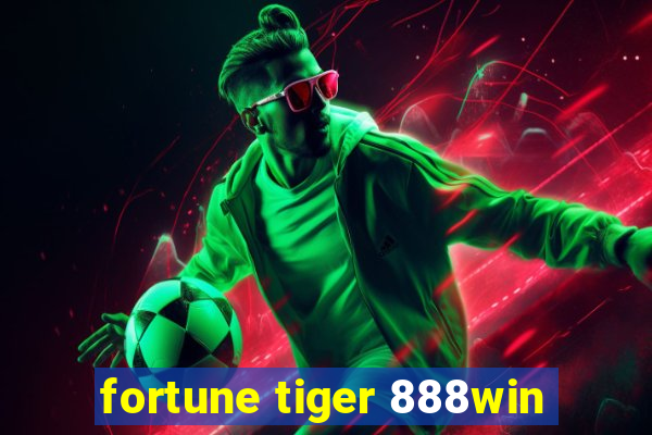 fortune tiger 888win