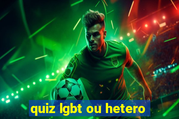 quiz lgbt ou hetero