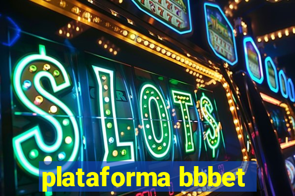 plataforma bbbet