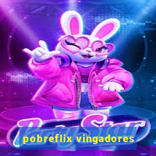 pobreflix vingadores