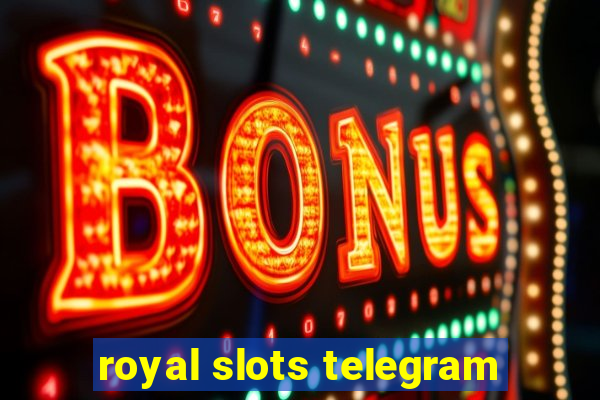 royal slots telegram