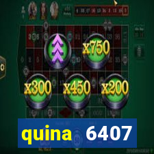 quina 6407 resultado de hoje