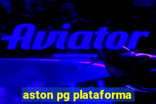 aston pg plataforma