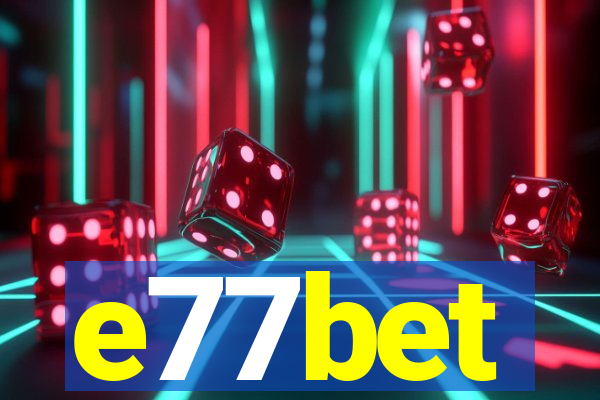 e77bet