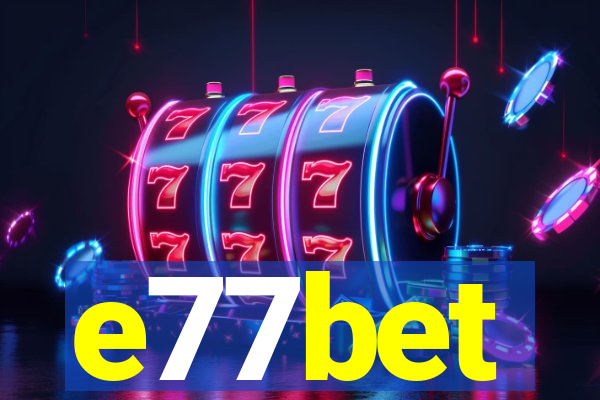 e77bet