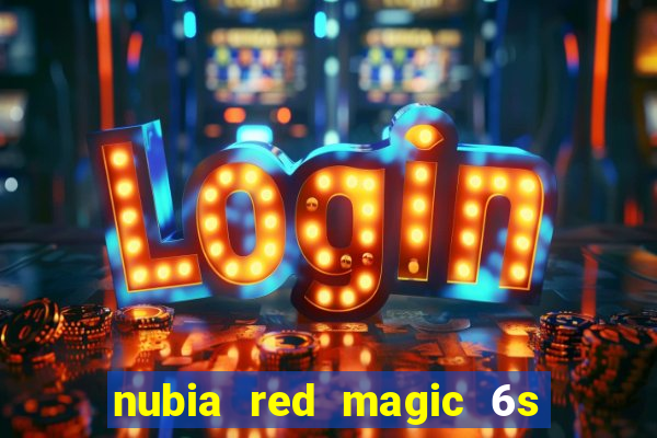 nubia red magic 6s pro antutu