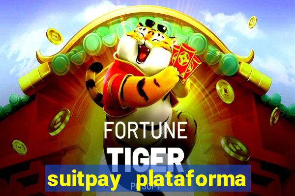 suitpay plataforma de jogos