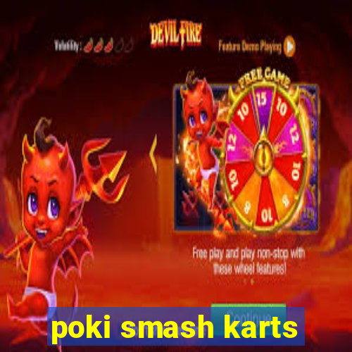 poki smash karts