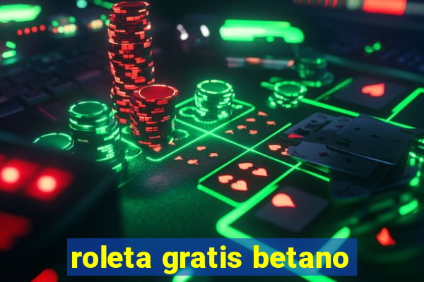 roleta gratis betano